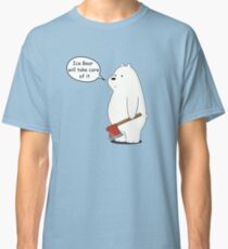 Ice Bear Will Take Care of It - We Bare Bears Cartoon Classic T-Shirt