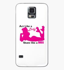 Handle wie eine Lady Skate wie ein Boss! Hülle & Skin für Samsung Galaxy