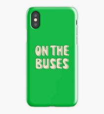 On The Buses iPhone Case/Skin
