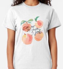 Call Me By Your Name - Peaches Classic T-Shirt