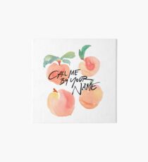 Call Me By Your Name - Peaches Art Board