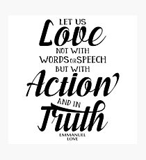 Love with action and in truth Photographic Print