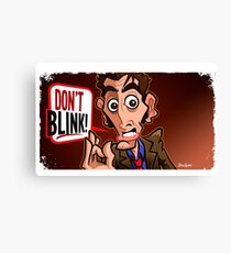 Don't Blink Canvas Print