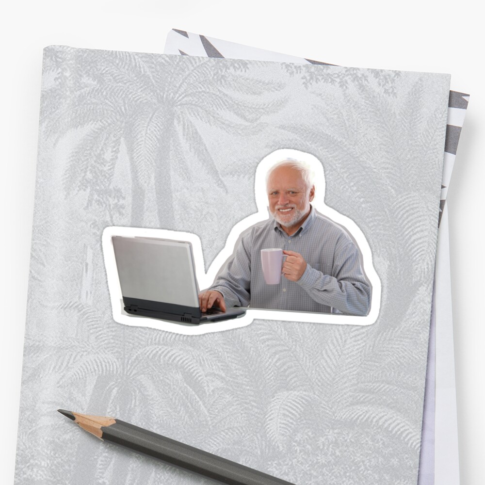 "Hide the Pain Harold" Sticker by SpiffyGriffy | Redbubble