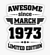 Awesome since March 1973 Sticker