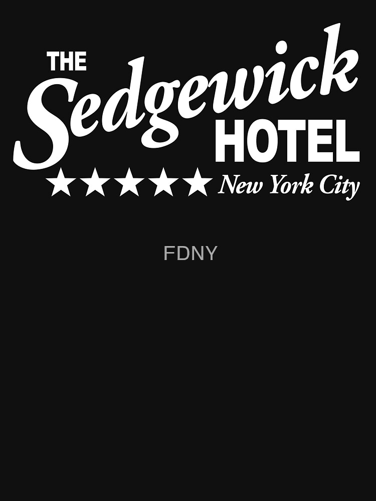 "The Sedgewick Hotel" Tshirt by FDNY Redbubble
