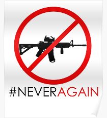 Never Again Slogan Protest Against School Violence Say No to Assault Weapons Poster