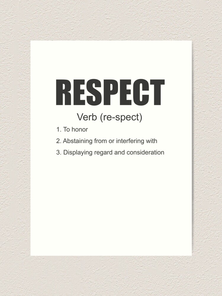  Respect Definition Art Print By Polygrafix Redbubble