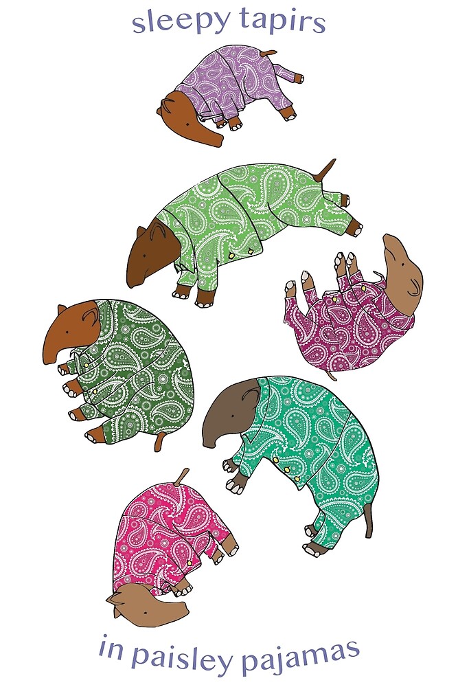 "sleepy tapirs in paisley pajamas (UK spelling also available)" by snowponydesign Redbubble