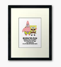 BORN TO FUN Framed Print