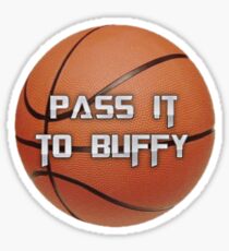 Pass It To Buffy Sticker