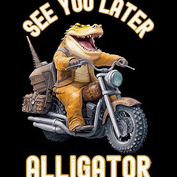 Croc Chopper - wildlife motorcycle Poster