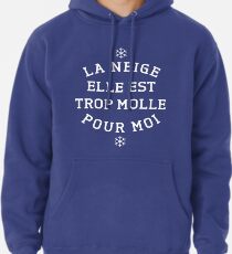 trop molle ! Pullover Hoodie