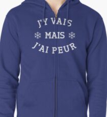 j'ai peur ! Zipped Hoodie
