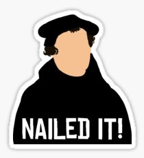 Martin Luther- "Nailed it!" Sticker