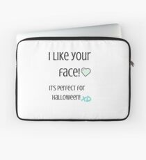 I Like Your Face! Laptop Sleeve