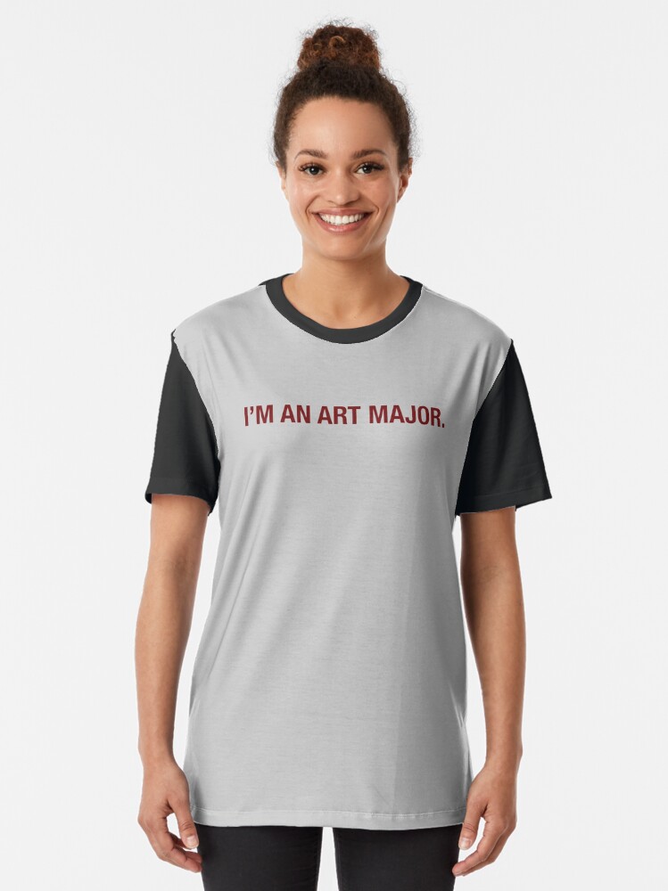 Alternate view of I'm an art major. Graphic T-Shirt