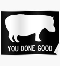 You Done Good Poster