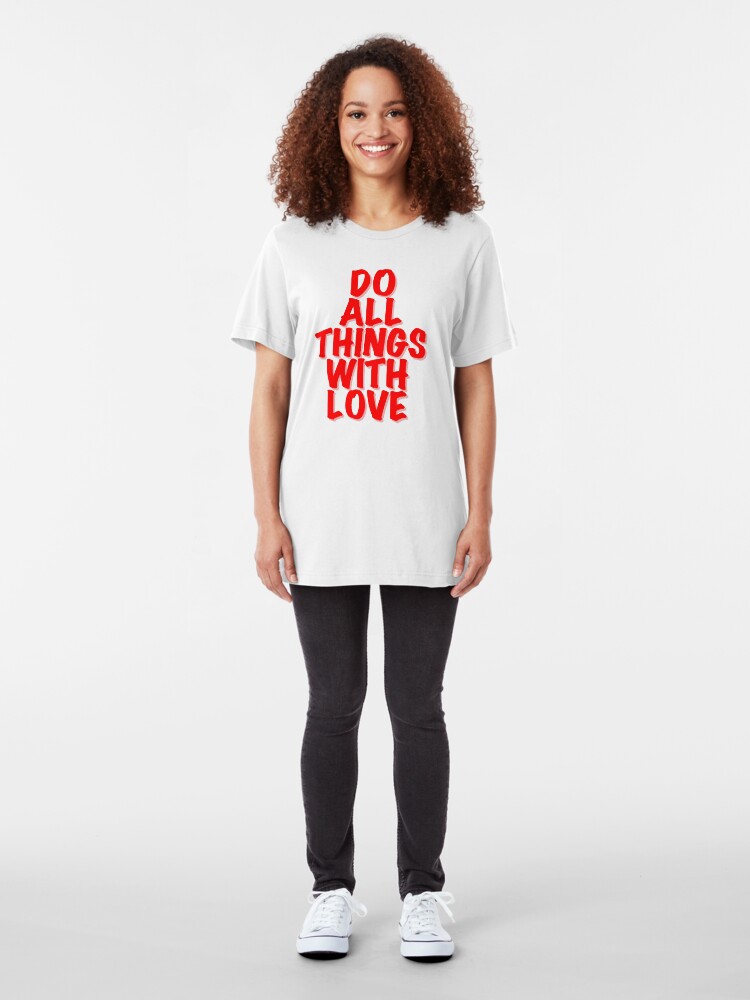 Alternate view of Do All Things With Love Slim Fit T-Shirt