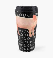 Shane Pig Oh my God T-shirt - Dawson style Travel Mug