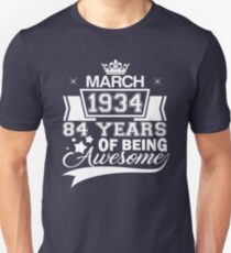 Born in March 1934 - 84 years of being awesome Unisex T-Shirt