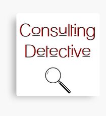 Consulting Detective - Sherlock Holmes - Arthur Conan Doyle Canvas Print