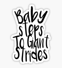 Pegatina Baby Steps to Giant Strides