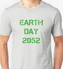 Earth Day 2052 Unisex T-Shirt