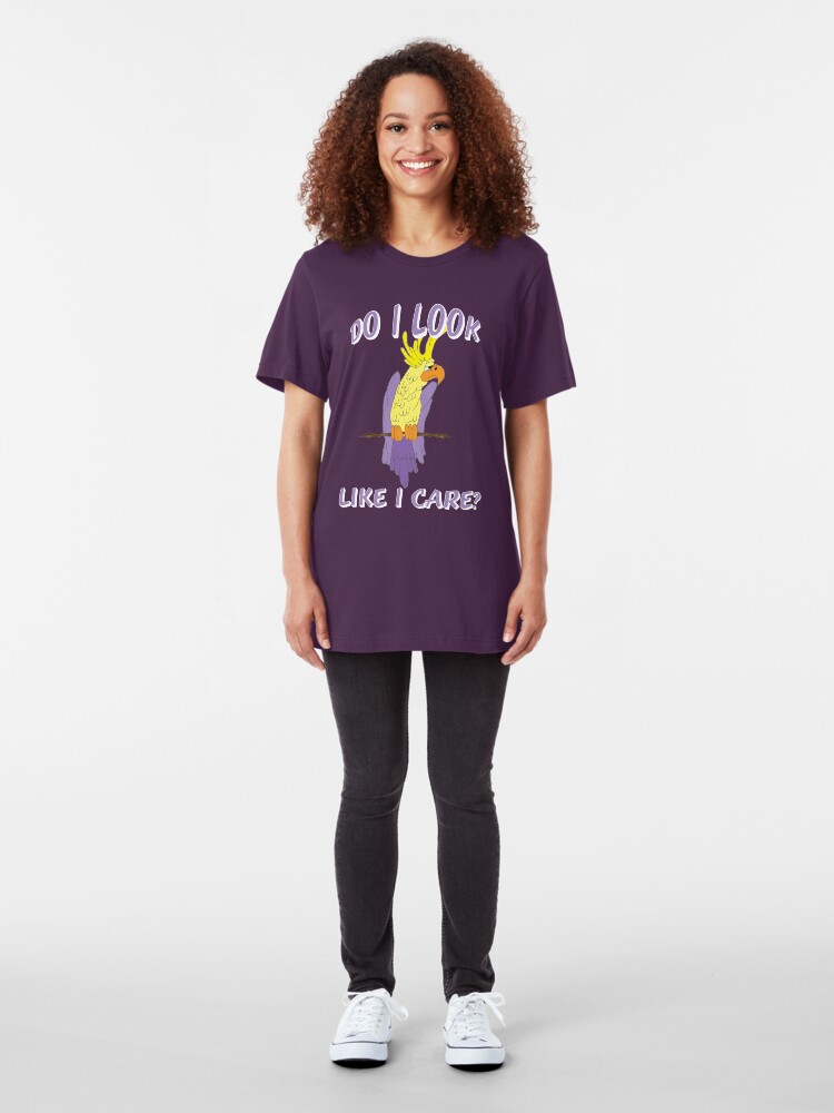 Alternate view of Do I Look Like I Care Cockatoo on a Perch Slim Fit T-Shirt