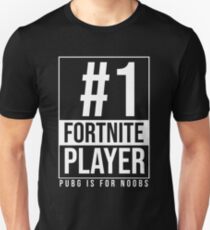 #1 Fornite Player - Noobs Unisex T-Shirt