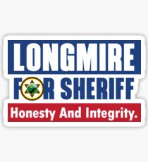 Longmire for Sheriff Netflix Cop Police Cowboy Cowgirl Sticker