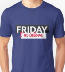 Friday I'm In Love TGIF Weekend Lover Party Everyday Unisex T-Shirt