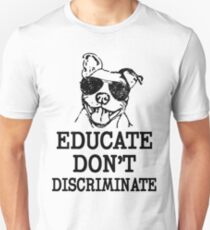 Educate don't Discriminate pitbull breed dog shirt Slim Fit T-Shirt
