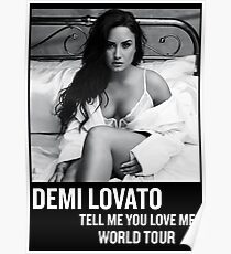 Demi Lovato - Tell Me You Love Me *PHOTO* Poster