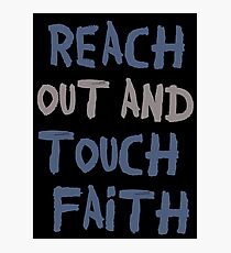 Reach out and touch faith! Photographic Print