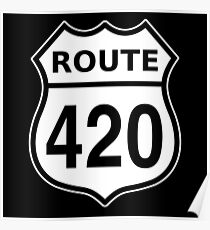 Route 420 US highway sign Cannabis Poster