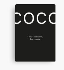Coco Chanel Quote - I Do not Do Fashion. I am fashion. Canvas Print