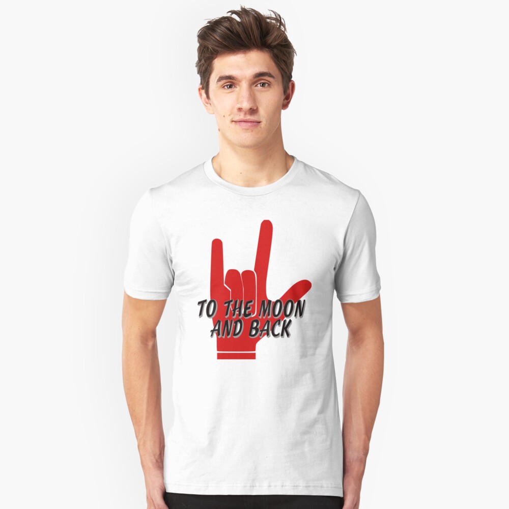 Love You To The Moon and Back Sign Language Slim Fit T-Shirt