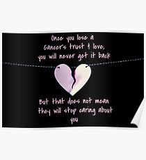 Losing a Cancers trust. Poster