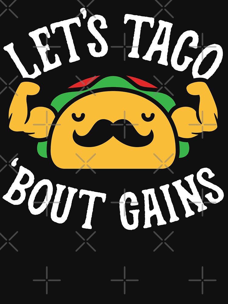 Let's Taco 'Bout Gains by brogressproject