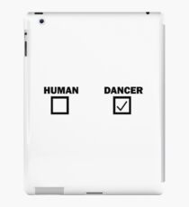 Bist du ein langweiliger Mensch ..... oder ein fantastischer Tänzer? iPad-Hülle & Klebefolie