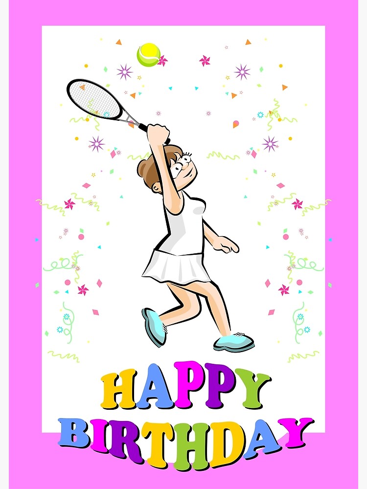 "Happy birthday for a beautiful tennis player" Art Print by MegaSitioDesign  Redbubble