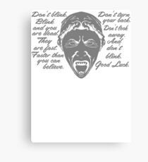 Don't blink Canvas Print