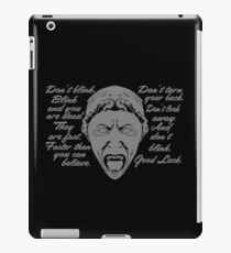 Don't blink iPad Case/Skin