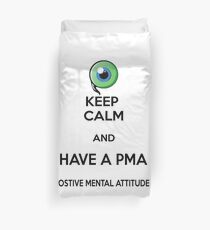 Keep Calm and Have a PMA Duvet Cover