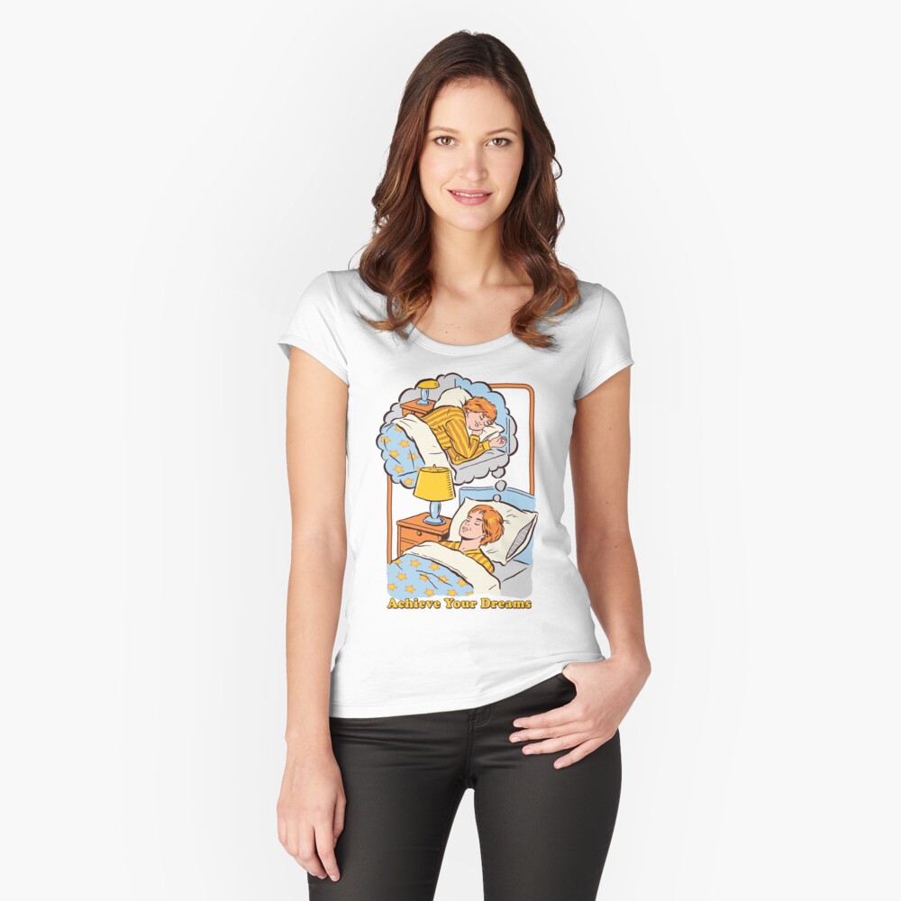 Achieve Your Dreams Fitted Scoop T-Shirt