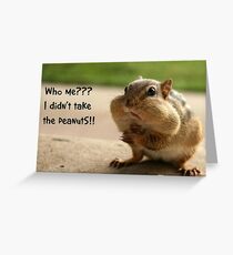 WHO ME??? Greeting Card