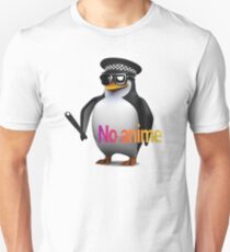 NO anime allowed penguin cop Unisex T-Shirt
