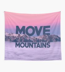 Move Mountains Wall Tapestry