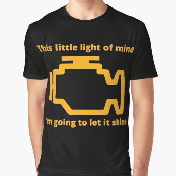 This Little Light of Mine - Check Engine Light Graphic T-Shirt